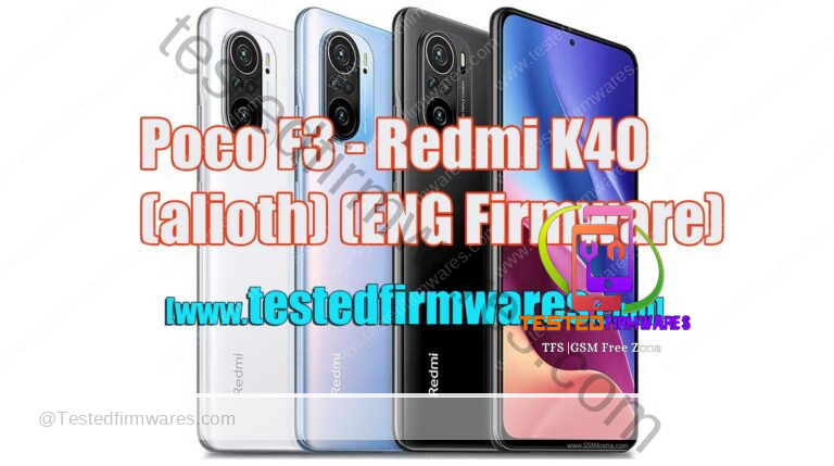 Poco F3 Redmi K40 ENG Firmware