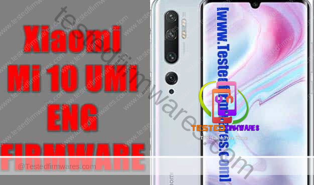 Xiaomi Mi 10 Umi “ENG Firmware” File Free Download By [www.Testedfirmwares.com]