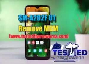 SM-A202F U1 Remove MDM File Just One Click