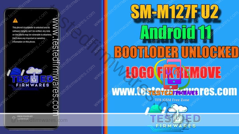 SM-M127F U2 BOOTLODER UNLOCKED LOGO FIX (REMOVE) Tested File Without Password