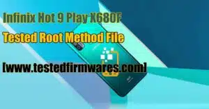 Infinix Hot 9 Play X680F Tested Root Method File