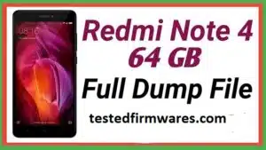 Redmi Note 4 Full Dump file | Mi Note 4 Dump File By [www.testedfirmwares.com]