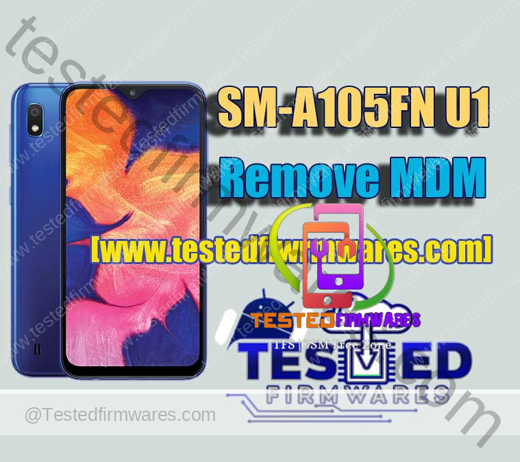 SM-A105FN U1 Remove MDM File Just One Click Tested File By [www.testedfirmwares.com]