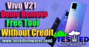 Vivo V21 Demo Remove Free Tool Without Credit without Password Free For All By[www.testedfirmwares.com]