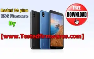 Redmi 7A pine (ENG Firmware) File Free Download By[www.Testedfirmwares.com]