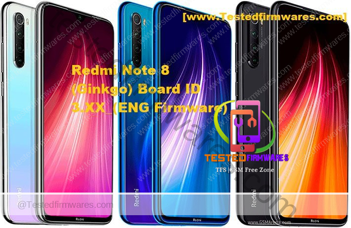 Redmi Note 8 (Ginkgo) Board ID 3.XX_(ENG Firmware) Free Download By[www.Testedfirmwares.com]