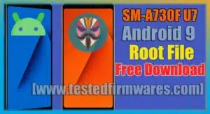 SM-A730F U7 Android 9 Root File 100 % Tested Free Download By [www.testedfirmwares.com]