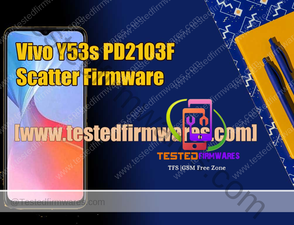 Vivo Y53s PD2103F Scatter Firmware Vivo Y53s PD2103F EX A 1 download By[www.testedfirmwares.com]