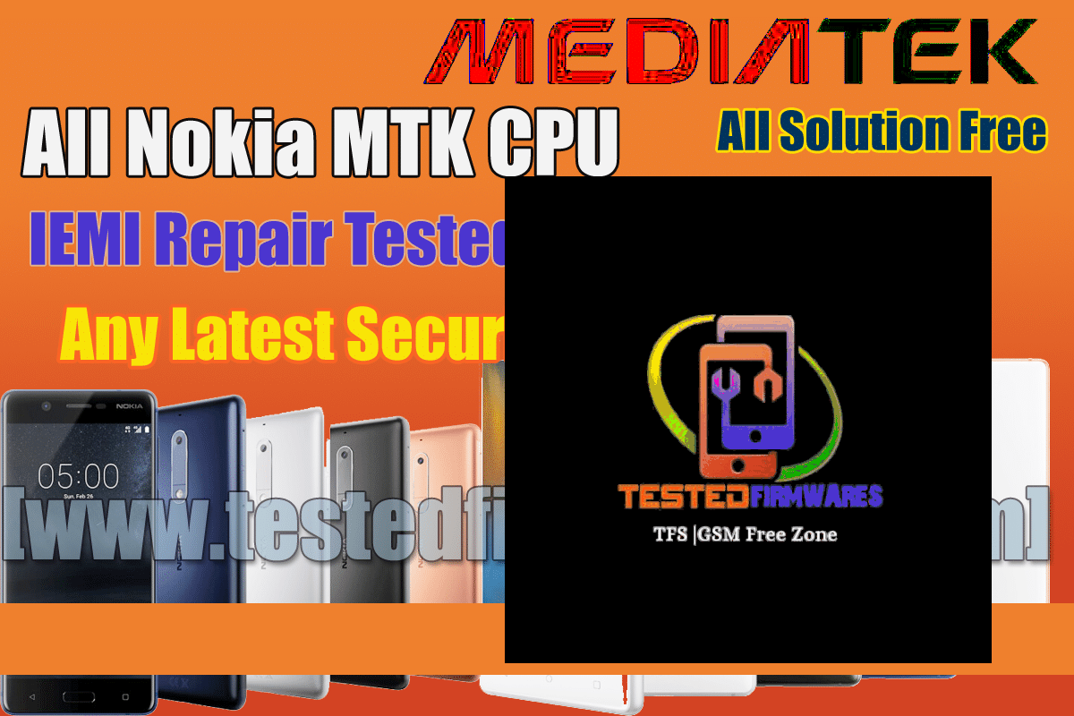 All Nokia MTK CPU IMEI Repair 100 % Tested Solution Free Download By [www.testedfirmwares.com]