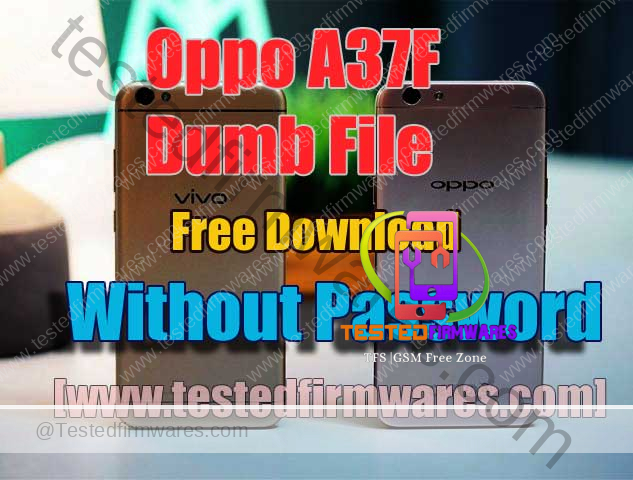 Oppo A37F Dumb File Free Download Without Any Password 100% Tested File