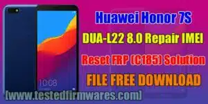Huawei Honor 7S DUA-L22 8.0 Repair IMEI And Reset FRP (C185) Solution File By[www.testedfirmwares.com]