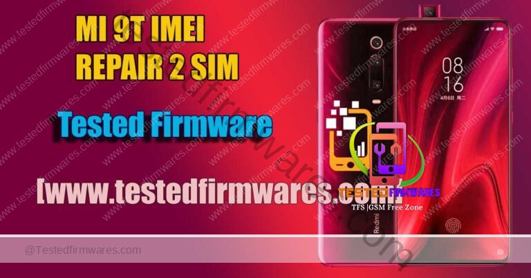 MI 9T IMEI REPAIR 2 SIM Tested Firmware Without Password Free Download
