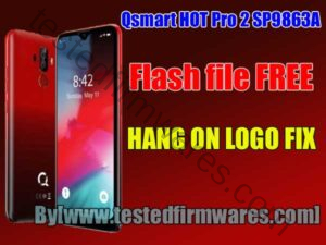 Q SMART HOT PRO 2 SP9863A FLASH FILE HANG LOGO FIX FREE DOWNLOAD By[www.testedfirmwares.com]