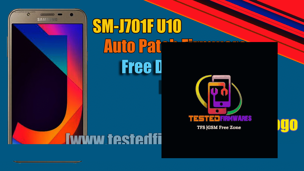 SM-J701F U10 Auto Patch Firmware Free Download File By Muhammad Rehan Uploaded [www.testedfirmwares.com]