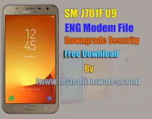 SM-J701F U9 ENG Modem File Downgrade Security Free Download By[www.testedfirmwares.com]