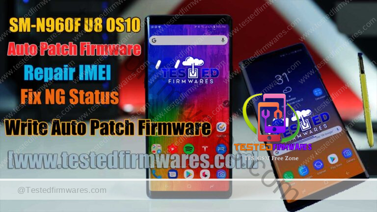 SM-N960F U8 OS10 Auto Patch Firmware Fix NG Status Free Download