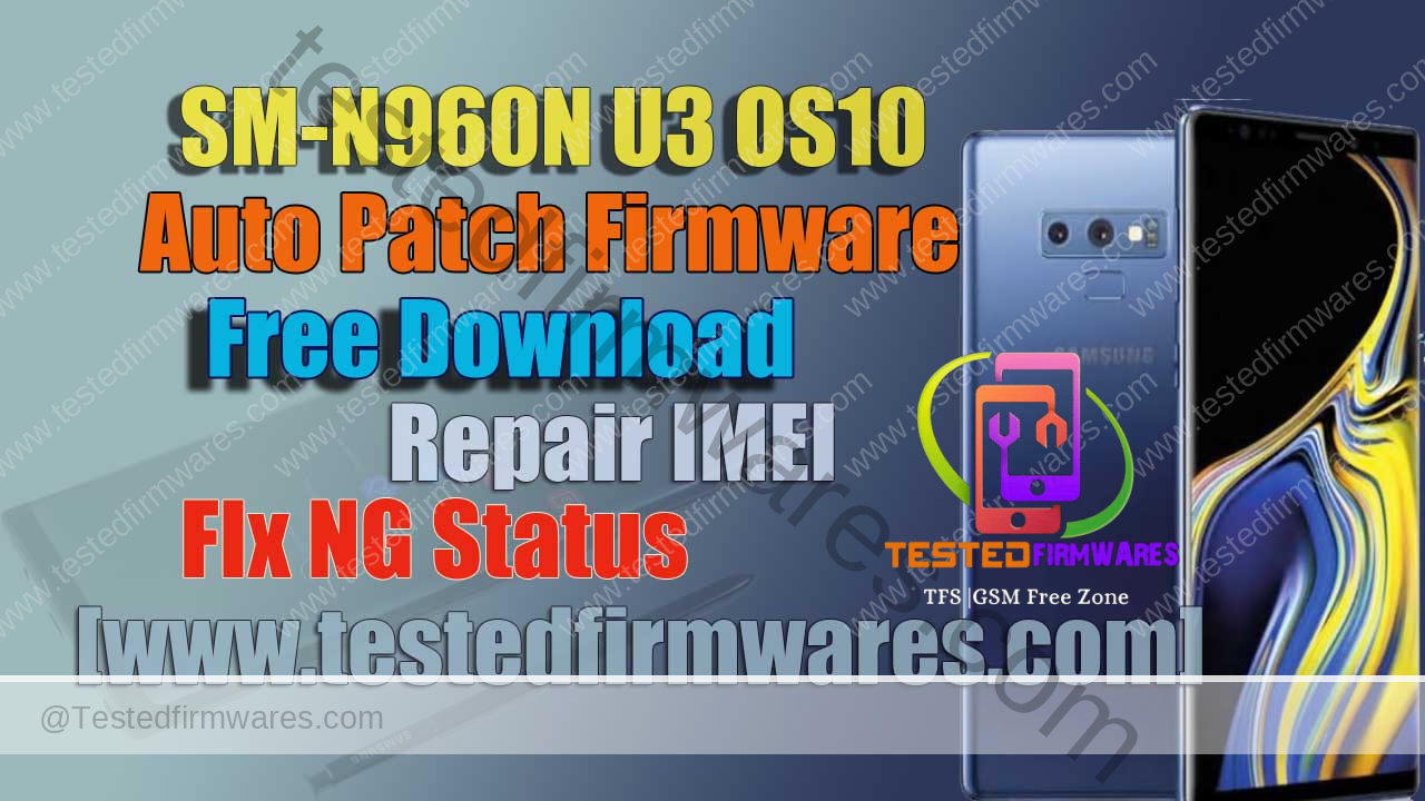 SM-N960N U3 OS10 Auto Patch Firmware Free Download
