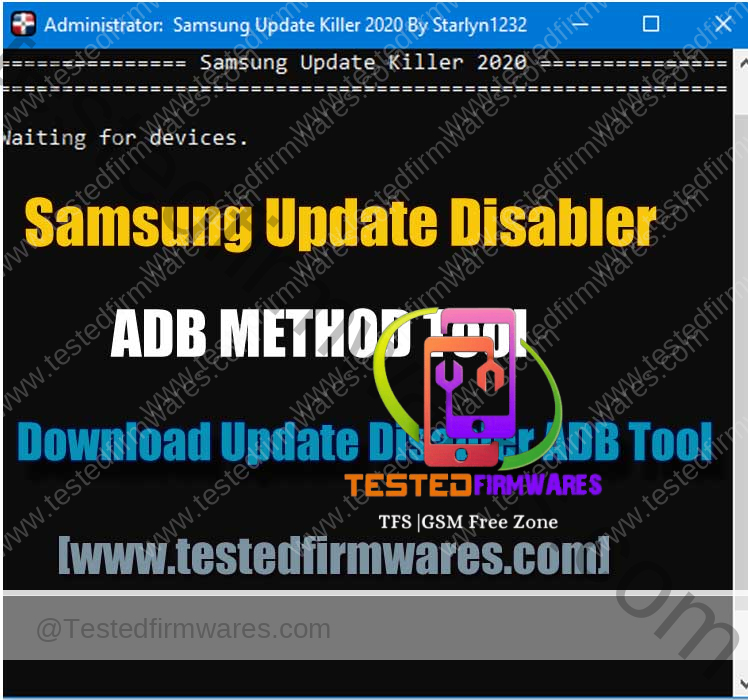 Samsung Update Disabler 2020-2021 ADB METHOD Tool Free Download By [www.testedfirmwares.com]