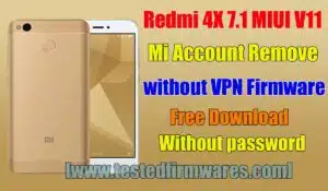 Xiaomi MI Redmi 4X 7.1 MIUI V11 Mi Account Remove without VPN Firmware By[www.testedfirmwares.com]