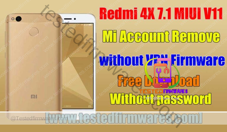 Xiaomi MI Redmi 4X 7.1 MIUI V11 Mi Account Remove without VPN Firmware By[www.testedfirmwares.com]