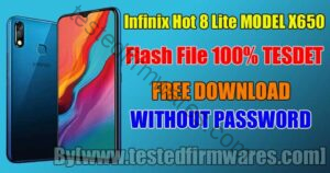 INFINIX HOT 8 LITE X650 FLASH FILE 100% TESTED By[www.testedfirmwares.com]
