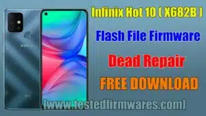 INFINIX Hot 10 X682B Flash File Firmware Stock Rom Dead Repair By[www.testedfirmwares.com]