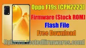 OPPO F19S (CPH2223) FIRMWARE (STOCK ROM) FLASH FILE FREE DOWNLOAD By[www.testedfirmwares.com]