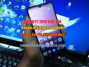 Huawei Y7 2019 DUB-XXX Repair IMEI (Latest Update) Tested On 176 {Without Box}By[www.testedfirmwares.com