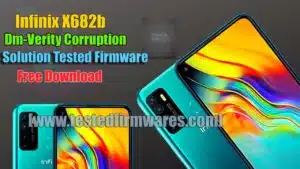 Infinix X682b Dm-Verity Corruption Solution Tested Firmware Free Download By[www.testedfirmwares.com]