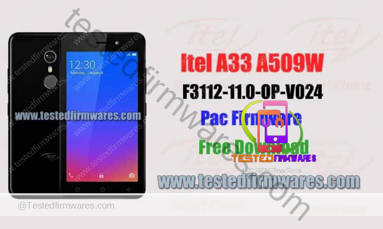 Itel A33 A509W-F3112-11.0-OP-V024-20211013 Pac Firmware Free Download By[www.testedfirmwares.com]