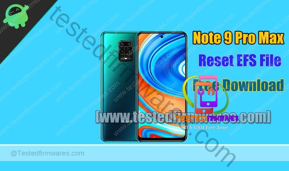 Note 9 Pro Max Reset EFS File Free Download By[www.testedfirmwares.com]