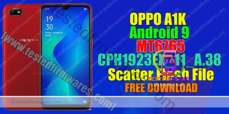 OPPO A1K Android 9 MT6765 CPH1923EX_11_A.38 Scatter Flash File By[www.testedfirmwares. com]