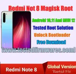 Redmi Not 8 Magisk Root Android 10,11 And MIUI 12 By[www.testedfirmwares.com]