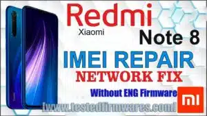 Redmi Note 8 Latest Security Repair IMEI Without ENG Firmware Full Solution By[www.testedfirmwares.com]