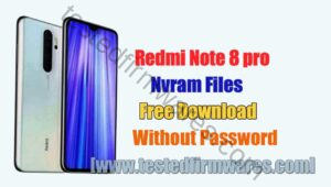 Redmi Note 8 pro Nvram Files Free Download Without Password By[www.testedfirmwares.com]