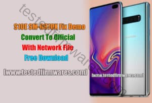 S10E SM-G970X Fix Demo And Convert To Official With Network File Free Download By[www.testedfirmwares.com]