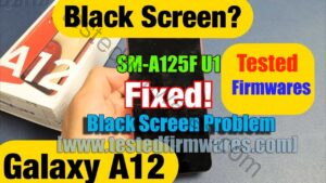 SM-A125F U1 Fix Black Screen Problem If Software Issue Free Firmware By[www.testedfirmwares.com]