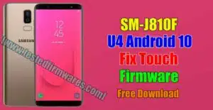SM-J810F U4 Android Q 10 Fix Touch Firmware Free Download By[www.testedfirmwares.com]