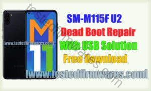 SM-M115F U2 Dead Boot Repair By USB (M115FXXU2AUA3) By[www.testedfirmwares.com]