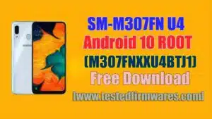 SM-M307FN U4 Android 10 ROOT (M307FNXXU4BTJ1) File By[www.testedfirmwares.com]