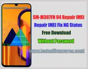 SM-M307FN U4 Repair IMEI (Firmware) Free Download By[www.testedfirmwares.com]