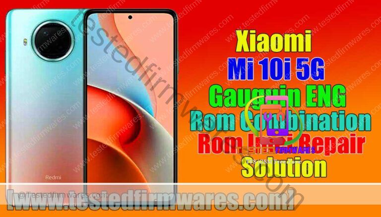 Xiaomi Mi 10i 5G Gauguin ENG Rom Combination Rom Imei Repair Solution By[www.testedfirmwares.com]