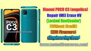 Xiaomi POCO C3 (angelica)[Eng Firmware][Engineering rom]Repair IMEI Erase NV Locked Bootloader,Without Credit,Umt Unlock Tool Hydra Eft By[www.testedfirmwares.com]