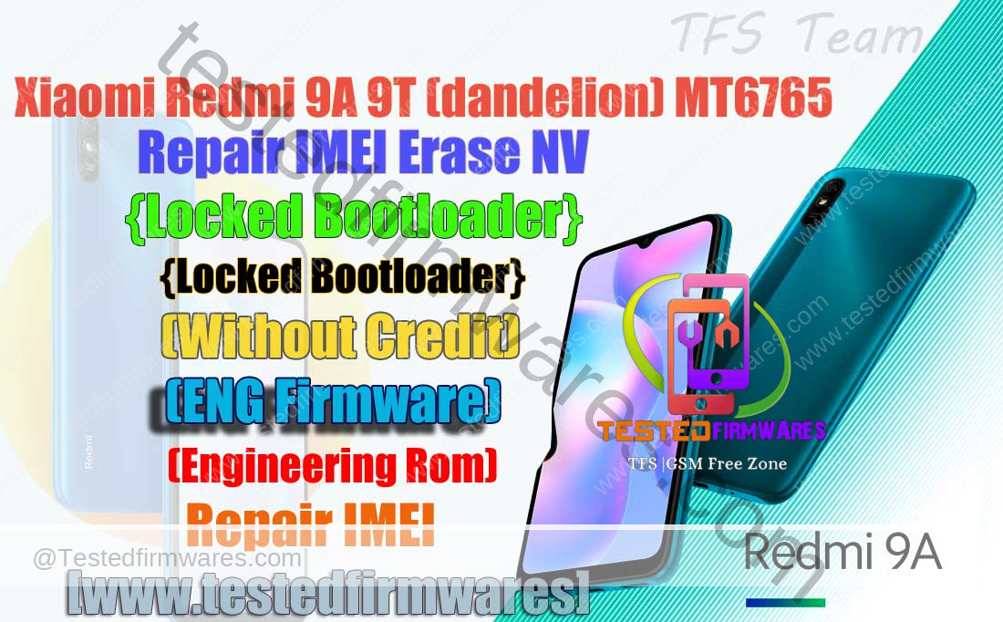 Xiaomi Redmi 9A 9T (dandelion) MT6765 Repair IMEI Erase NV {Locked Bootloader}(Without Credit)(ENG Firmware)(Engineering Rom) Umt Unlock Tool Hydra Eft By[www.testedfirmwares]