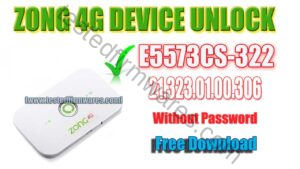 ZONG E5573CS-322 21.323.01.00.306 DIRECT File Without Password Free Download By[www.testedfirmwares.com]