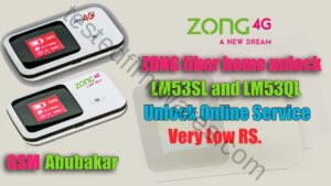 ZONG fiber home unlock | zong fiber home device unlock | LM53SL and LM53QL Unlock Online Service