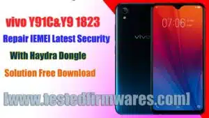 vivo Y91C&Y9 1823 Repair IEMEI Latest Security With Haydra Dongle Solution Free Download By[www.testedfirmwares.com]