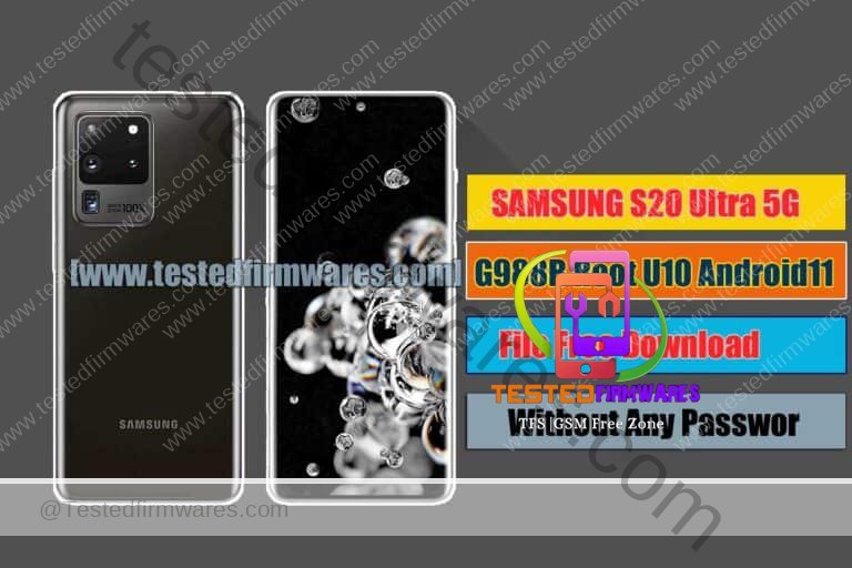 SAMSUNG S20 Ultra 5G SM-G988B Root U10 Android11 Free File Download By[www.testedfirmwares.com]