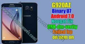 G920AZ Binary U7 Android 7.0 Nougat Fix DRK-dm-verity Failed frp on oem on File By[www.testedfirmwares.com]