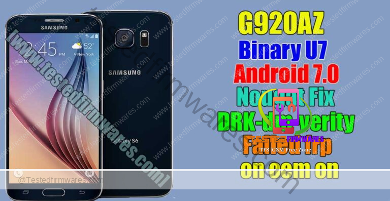 G920AZ Binary U7 Android 7.0 Nougat Fix DRK-dm-verity Failed frp on oem on File By[www.testedfirmwares.com]